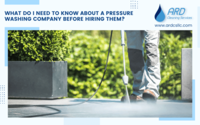 What Do I Need To Know About A Pressure Washing Company Before Hiring Them?
